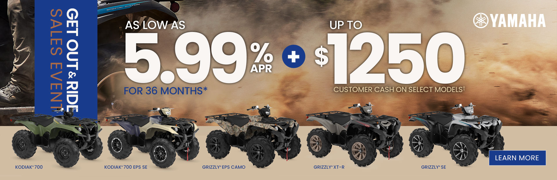 up to 1500 customer cash on select models during the get out and ride sales event